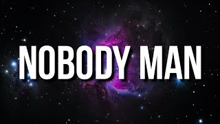 Hotboii  Nobody Man Lyrics [upl. by Jasmine253]