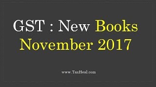 GST New Books  November 2017 [upl. by Ydnor]