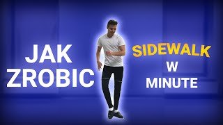 MOONWALK W BOK W MINUTĘ SIDEWALK TUTORIAL  PORADNIK [upl. by Halehs384]