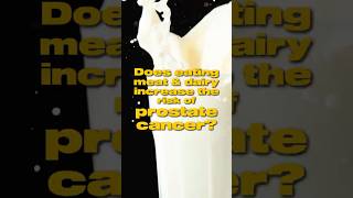 Does Meat amp Dairy Increase Risk of Prostate Cancer veganhealth prostatehealth veganshorts [upl. by Ybreh]