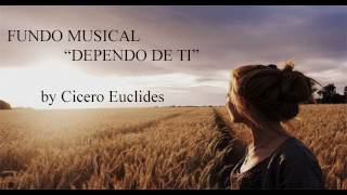 Fundo Musical Dependo de Ti Baruk Para Pregações  Orações e Reflexões by Cicero Euclides [upl. by Ailaham38]