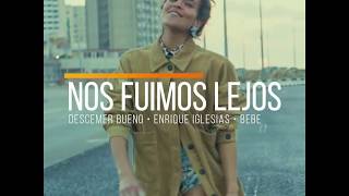 Nos Fuimos Lejos  Acoustic Version Descemer Bueno  Enrique Iglesias  Bebe teaser Official [upl. by Enneiviv]