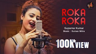 Roka Roka  Dil Ko Hazar Baar  Official Hindi Cover  Suparna Kumar  Murder Songs [upl. by Acsehcnarf926]