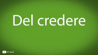 How to pronounce Del credere [upl. by Eded]