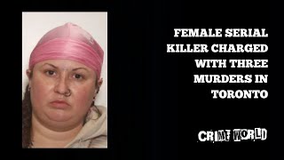 Female serial killer charged with three murders in Toronto [upl. by Nelie]