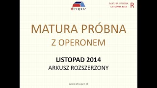 Matura próbna OPERON listopad 2014 matematyka Arkusz ROZSZERZONY  rozwiązania krok po kroku [upl. by Marden]