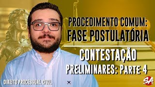 CONTESTAÇÃO  PRELIMINARES Parte 4  PROCEDIMENTO COMUM FASE POSTULATÓRIA  AULA 28 [upl. by Crutcher149]