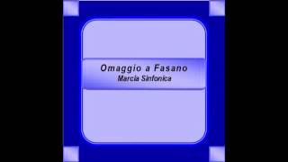 quotOmaggio a Fasanoquot Marcia Sinfonica  S Caramia [upl. by Olette52]