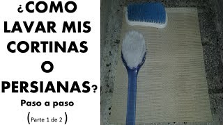 como lavar mis cortinas o persianas paso a paso  parte 1 de 2 [upl. by Affrica]