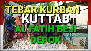 688226 TEBAR KURBAN KUTTAB AL FATIH BEJI DEPOK [upl. by Sidky173]