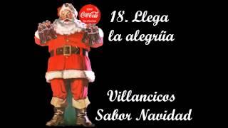 18 Llega la alegria  Villancicos sabor Navidad [upl. by Osnola888]