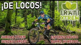 BARRO SUBIDAS Y BAJADAS XTREM SENDAS Y UN ENTORNO MÁGICO  IRATI XTREM MTB 2023 [upl. by Jillana]