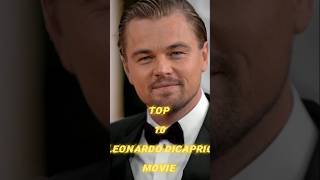 The Best Leonardo DiCaprio Movies Ranked [upl. by Yelyr572]