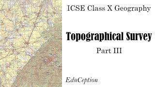 Topography ICSE Geography Class 10  Part 3 [upl. by Nollahp]