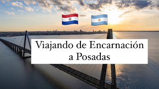 De Paraguay Encarnación a Posadas Argentina [upl. by Pyle]