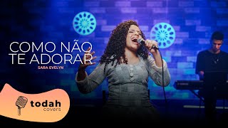 Sara Evelyn  Como Não Te Adorar Cover Kellen Byanca [upl. by Tehc]