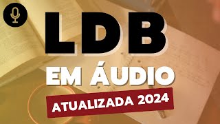 Lei de Diretrizes e Bases da Educação em ÁUDIO  ATUALIZADA 2024 [upl. by Oilegor]