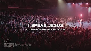 I Speak Jesus  feat Austin Benjamin amp Anna Byrd  Gateway Worship [upl. by Ranit]