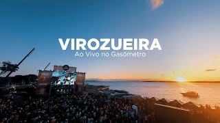 Virozueira  Ao Vivo no Gasômetro completo [upl. by Arymahs42]