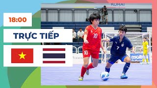 🔴 Việt Nam vs Thái Lan  Futsal NữWomen  เวียดนาม  ไทย  Đại Chiến Siêu Nghẹt Thở [upl. by Adala]