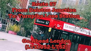 Route 67FRVDalston Junction to Wood Green [upl. by Karla]