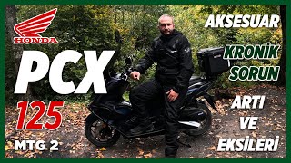 PCX 125 TANITIM I KRONİK SORUN I AKSESUARLAR I ARTI VE EKSİLERİ honda pcx125 motovlog [upl. by Peskoff]