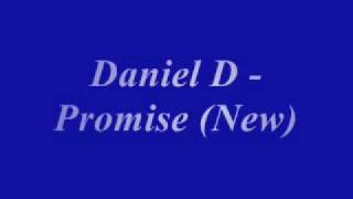 Promise That  Daniel D New [upl. by Gnous404]