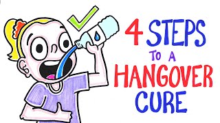 The 4 Steps To A Hangover Cure [upl. by Arnelle]