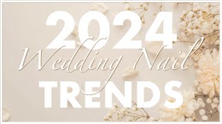 2024 Wedding Nail Trends [upl. by Treat]