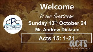 Churchtown Presbyterian Church  Sunday 13th October 24  Mr Andrew Dickson [upl. by Ardnek]