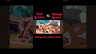 Dusk lycanroc vs midnight lycanroc  lycanroc attitude statusyoutubesearchshortfeedyoutubeshorts [upl. by Eat]