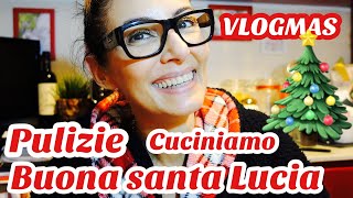 vlogmas 13  PULIZIE con ME CUCINIAMO e BUONA SANTA LUCIA [upl. by Ahkihs158]