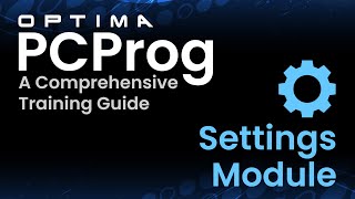 Settings Maintenance Module  Optima PC Prog  A Comprehensive Training Guide [upl. by Calle227]