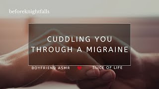 ASMR cuddling you through a migraine [upl. by High]