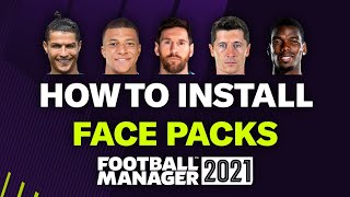 HOW TO INSTALL FACE PACKS IN FM21  Football Manager 2021 [upl. by Dent]