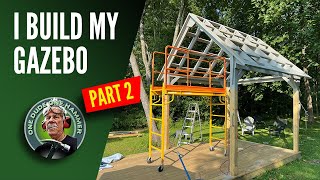 GAZEBO BUILD PART 2 [upl. by Malin145]