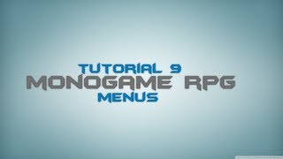 C Monogame RPG Made Easy Tutorial 9  Menus [upl. by Westerfield738]