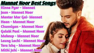 Mannat Noor All Song 2021  Mannat Noor Best Punjabi Song Collection  Latest Non Stop Hits [upl. by Ynnaj658]