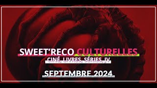 Recommandation culturelles septembre 2024 · Sweetberry [upl. by Ainitsirhc]