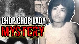 ANG CHOPCHOP LADY UNSOLVED MYSTERY [upl. by Ennaeilsel]