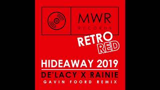 DeLacy x Rainie  Hideaway 2019 Gavin Foord Remix [upl. by Madelon]