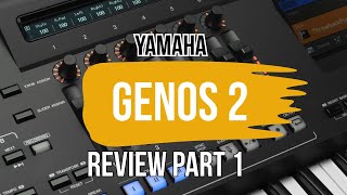 Yamaha Genos 2 Review Part 1 [upl. by Tolkan621]