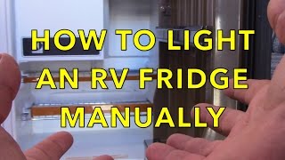 HOW TO LIGHT A DOMETIC RV FRIDGE MANUALLY [upl. by Pegg19]