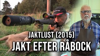 Jaktlust  Jakt efter Råbock 2015 [upl. by Jessamine]