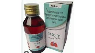 DX T Syrup Dextromethorphan HBr Phenylephrine Hydrochloride amp Chlorpheniramine Maleate Syrup [upl. by Nodnyl]