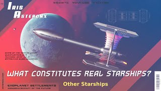 Real Starships  starship interstellar spacetravel fasterthanlight qv [upl. by Naihs814]