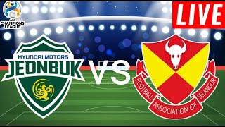 Jeonbuk vs Selangor Live Score l AFC Champions League 2024 l Full Match Streaming [upl. by Ymaj]