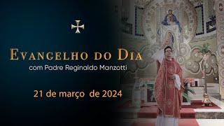 EVANGELHO DO DIA  21032024  Jo 8 5159  PadreManzottiOficial [upl. by Tertias349]