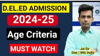 Delhi Deled Admission 202425Age Criteria Must Watch [upl. by Dihsar]