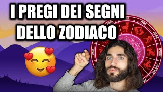 I PREGI DEI SEGNI DELLO ZODIACO [upl. by Ecinahc]